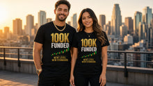 Load image into Gallery viewer, 100K Funded tee worn by trader couple