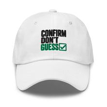 Load image into Gallery viewer, Confirm Don't Guess Hat in White - product mockup
