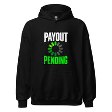 Load image into Gallery viewer, Payout Pending Hoodie in Black - product mockup